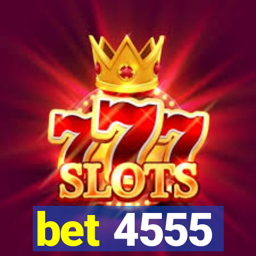 bet 4555